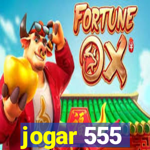 jogar 555